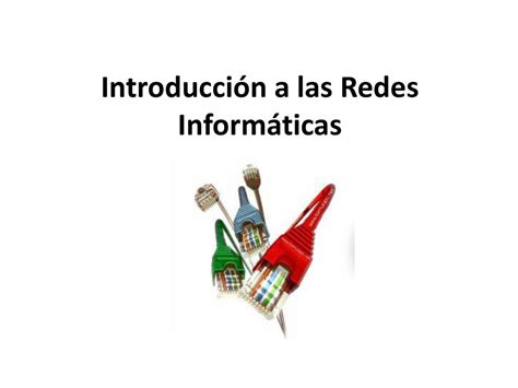 Introducción A Las Redes Informáticas Ppt Descargar