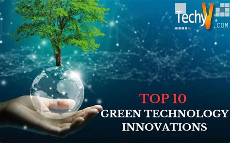 Top 10 Green Technology Innovations - Techyv.com