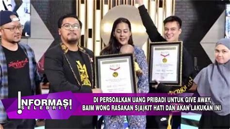 DI PERSOALKAN UANG PRIBADI UNTUK GIVE AWAY BAIM WONG RASAKAN S A KIT