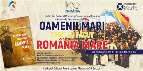 Cartea Oamenii Mari Care Au F Cut Rom Nia Mare De Lucia Hossu Longin