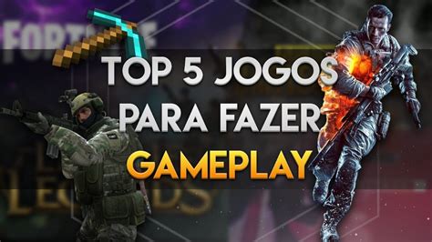 Top Melhores Jogos Para Fazer Gameplay Youtube