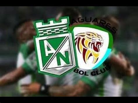 Jaguares Vs Atletico Nacional Resumen Y Goles Apertura Liga Betplay