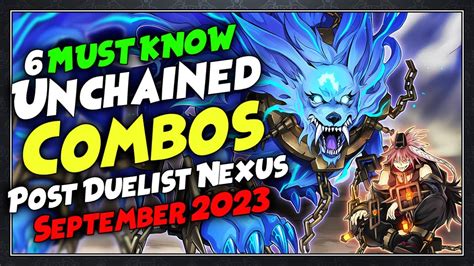 6 Must Know Unchained Combos Post Duelist Nexus DUNE September 2023