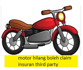 Motor Hilang Boleh Claim Insuran Third Party Mekanikakereta