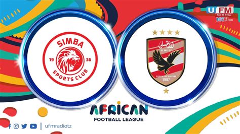 Ulive Simba Sc Vs Al Ahly Afl Ufm Radio Oktoba