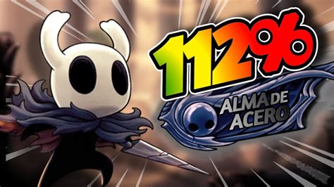 C Mo Se Puede Pasar Alma De Acero En Hollow Knight Hollow Alma