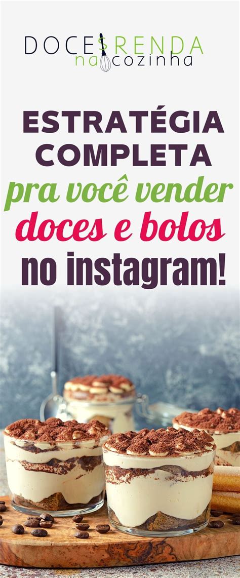 Aprenda vender doces no instagram passo a passo uma estratégia