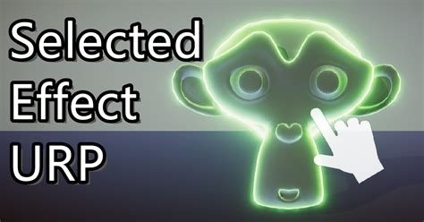 Selected Effect Highlight Urp And Lwrp Particleseffects Unity Asset Store