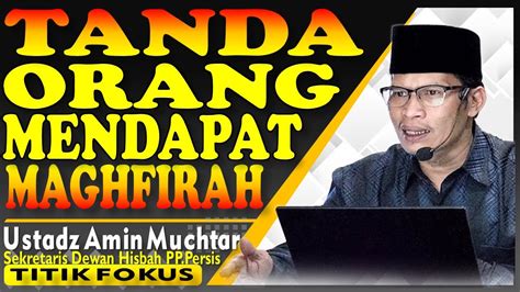 Tanda Orang Mendapat Maghfirah I Ustadz Amin Muchtar YouTube