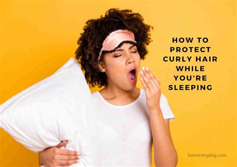 How To Sleep With Curly Hair 5 Important Tips From A Hairstylist