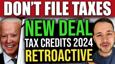 DONT FILE TAXES YET Last Minute Deal 2024 RETROACTIVE TAX CREDITS