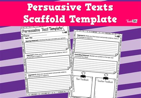 Persuasive Texts Scaffold Template Teacher Resources And Classroom Games Teach This