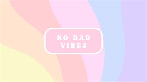 Download No Bad Vibes On A Pastel Colored Background