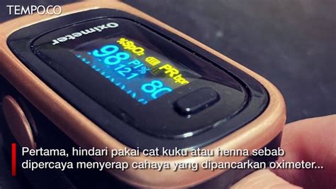 Isolasi Mandiri Di Rumah Disarankan Pakai Oximeter Ini Cara Agar Hasil