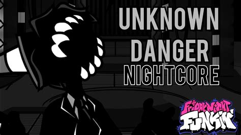 Unknown Danger Nightcore Friday Night Funkin Vs Black Vs Human