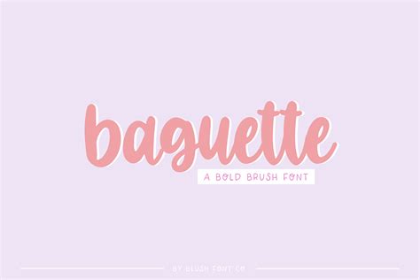 BAGUETTE Brush Script Font By Blush Font Co. | TheHungryJPEG