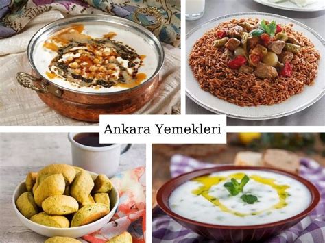 Ankara Yöresel Yemekleri Ankara Mutfağından 12 Nefis Tarif