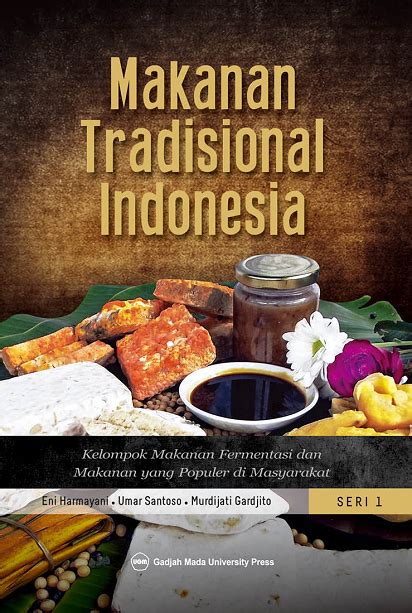 Makanan Tradisional Indonesia Seri Kelompok Makanan Fermentasi Dan