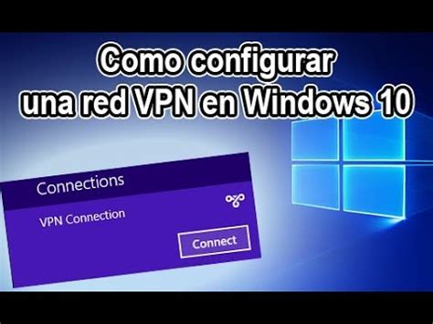 C Mo Configurar Una Red Vpn En Windows Mundowin