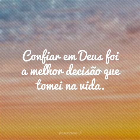 40 frases de confiança em Deus que vão encher seu coração de fé