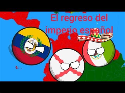 El Regreso Del Imperio Espa Ol Serie Completa Contryballs Youtube