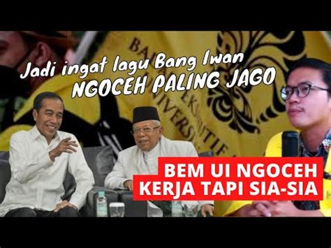 BEM UI NGOCEH Kerja Jokowi Amin Sia Sia TAPI KOK MASYARAKAT NILAI