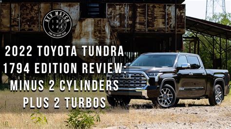 2022 Toyota Tundra 1794 Edition Review Minus 2 Cylinders Plus 2 Turbos Youtube