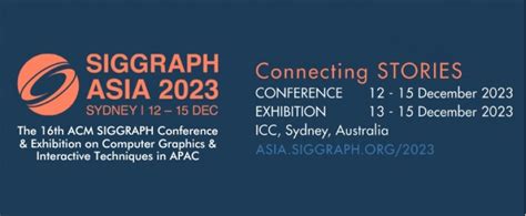 Siggraph Asia 2023 Dec 2023 Sydney Australia Conferences