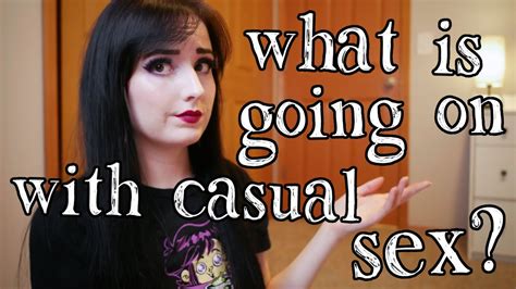We Re Too Casual About Casual Sex YouTube