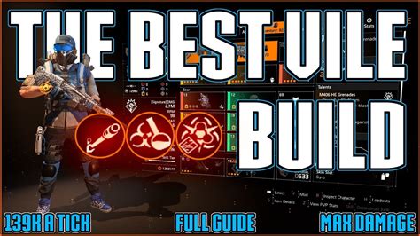 The Division 2 The Best Vile Build 139k A Tick Full Guide For The