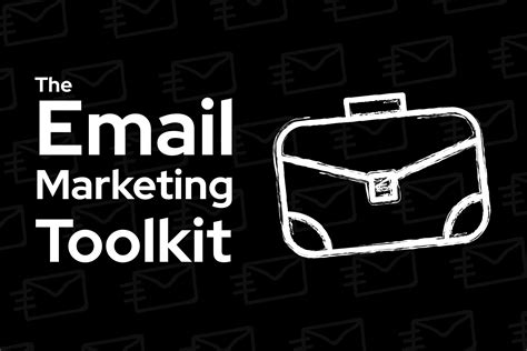 Email Marketing Toolkit: Everything You Need To Make Your Emails