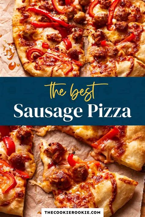 Sausage Pizza Recipe The Cookie Rookie®