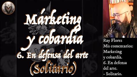 Marketing Y Cobard A En Defensa Del Arte Solitario Mis