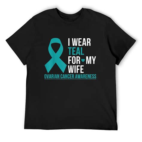 Mens I Wear Teal For My Wife Ovarian Cancer Awareness Teal Ribbon T