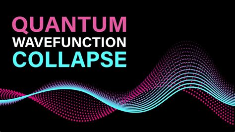 Do Quantum Wavefunctions Actually Collapse YouTube