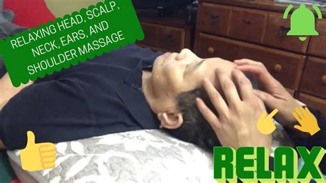 Relaxing Head Scalp Neck Ears And Shoulder Massage Asmr With