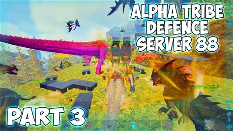 Defending Alpha Tribe Sentinels Server 88 Part 3 Ark Official PvP