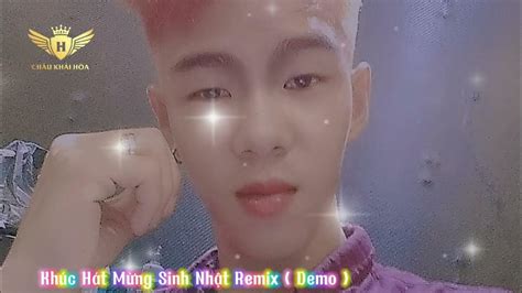 Khúc Hát Mừng Sinh Nhật 🎉🎂remix Official Youtube