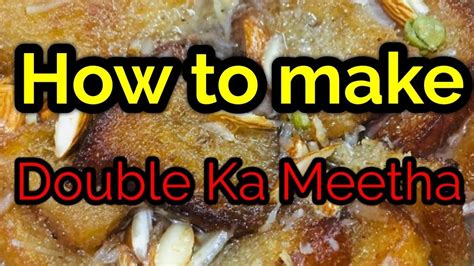 How To Make Double Ka Meetha Hyderabadi Food Youtube