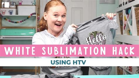 White Sublimation Hack Using Htv And A Cricut Machine Youtube