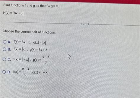 Solved Find Functions F And G So That F∘gh Hx∣8x3∣