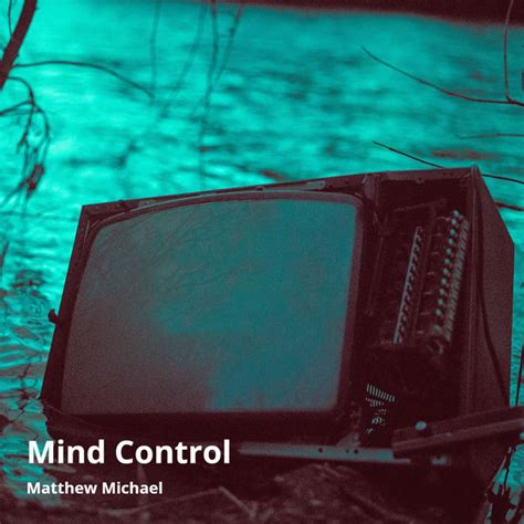 Mind Control Matthew Michael Qobuz