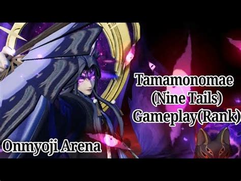 Tamamonomae Nine Tails Onmyoji Arena Rank Gameplay HIFI GAMING