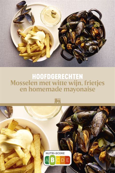 Mosselen Met Witte Wijn Frietjes En Homemade Mayonaise Recept