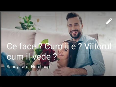 Ce Face Cum Ii E Viitorul Cum Il Vede Cumva Reusesti Sa L