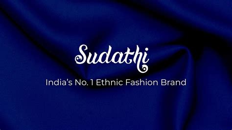 sudathi indias  ethnic fashion brand