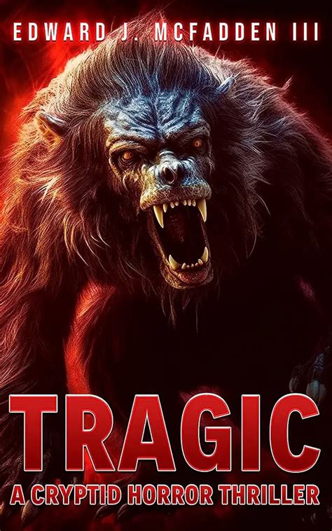 TRAGIC: A CRYPTID HORROR THRILLER | Severed Press