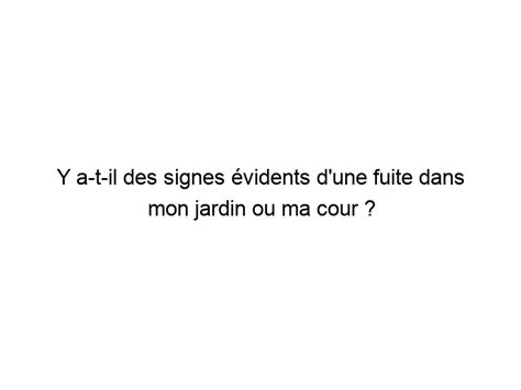 Comment D Tecter Une Fuite D Eau Dans Votre Jardin Ou Cour