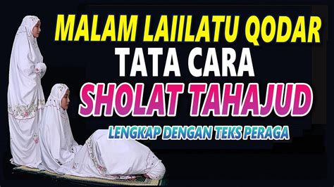 TATA CARA IBADAH MALAM LAILATUL QODAR SHOLAT TAHAJUD WITIR MALAM