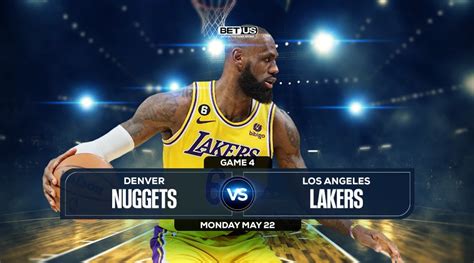 Nuggets Vs Lakers Game 4 Prediction Odds And Picks May 22